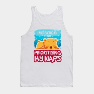 Prioritising Naps - Cute baby bear Tank Top